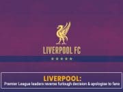 EPL: Liverpool Reversed its Decision to Furlough Employees